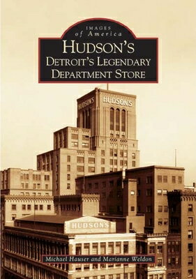 Hudson's: Detroit's Legendary Department Store