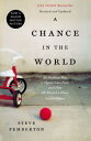 A Chance in the World: An Orphan Boy, a Mysterious Past, and How He Found a Plac...
