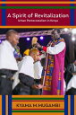 A Spirit of Revitalization: Urban Pentecostalism in Kenya SPIRIT OF REVITALIZATI...