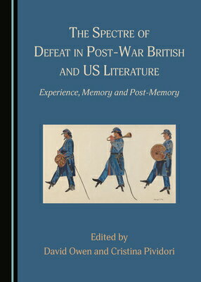 The Spectre of Defeat in Post-War British and Us Literature: Experience, Memory and Post-Memory