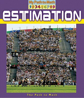 Estimation ESTIMATION （My Path to Math - Level 1） 