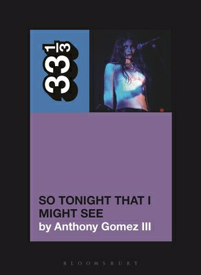 Mazzy Star's So Tonight That I Might See 33 1/3 MAZZY STARS SO TONIGHT （33 1/3） [ Anthony Gomez III ]