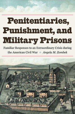 Penitentiaries, Punishment, and Military Prisons: Familiar Responses to an Extraordinary Crisis Duri PENITENTIARIES PUNISHMENT & MI [ Zombek ]