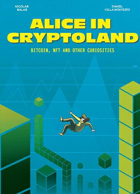 Alice in Cryptoland ALICE IN CRYPTOLAND [ Daniel Monteiro ]