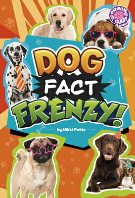 Dog Fact Frenzy! DOG FACT FRENZY （Brain Candy Books: Fact Frenzy） [ Nikki Potts ]