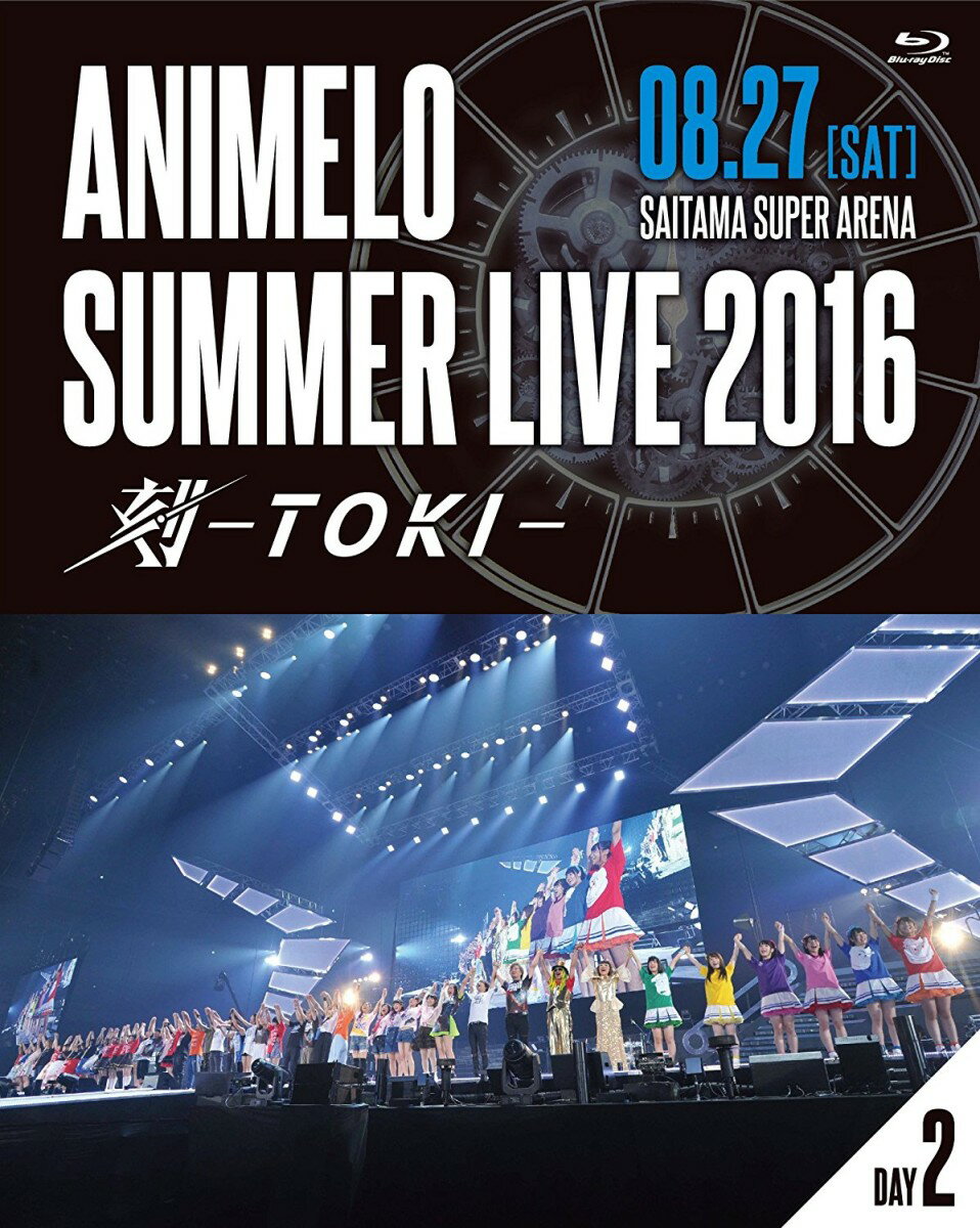 Animelo Summer Live 2016 刻ーTOKI- 8.27【Blu-ray】