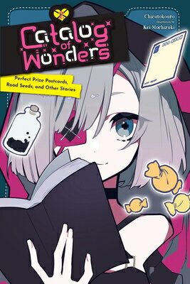 Catalog of Wonders, Vol. 2: Perfect Prize Postcards, Road Seeds, and Other Stories CATALOG OF WO..