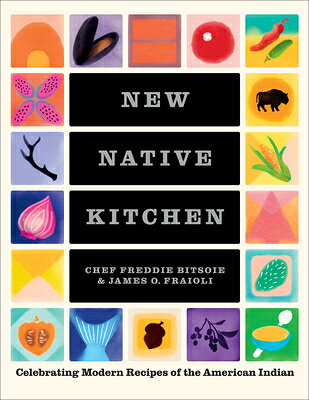 New Native Kitchen: Celebrating Modern Recipes of the American Indian NEW NAT...