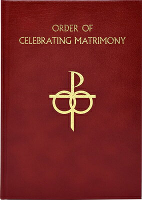 The Order of Celebrating Matrimony ORDER OF CELEBRATING MATRIMONY 