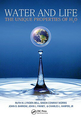 Water and Life: The Unique Properties of H2O WATER & LIFE [ Ruth M. Lynden-Bell ]