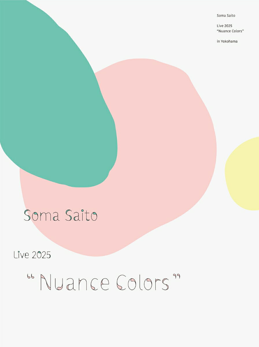 斉藤壮馬 Live 2025 “Nuance Colors” in Yokohama(完全生産限定盤)【Blu-ray】