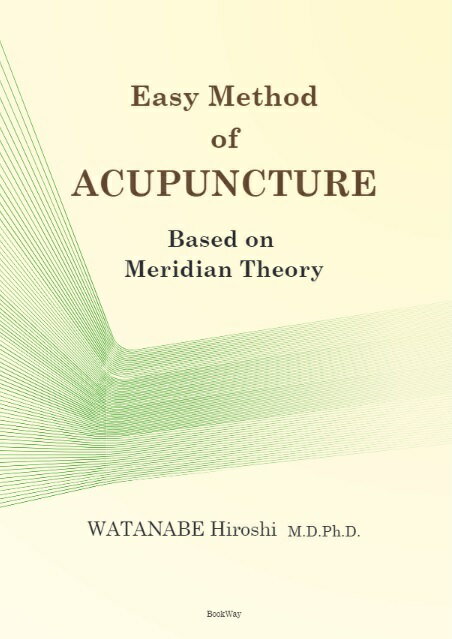 Easy Method of ACUPUNCTURE Based on Meridian Theory