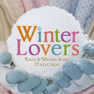 ウィンター・ラヴァーズ ～XMAS & WINTER SONG COLLECTION～ [ (オムニバス) ]