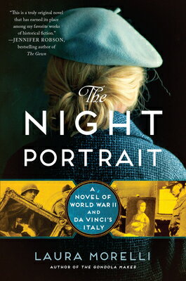The Night Portrait: A Novel of World War II and Da Vinci's Italy NIGHT PORTRAIT [ Laura Morelli ]