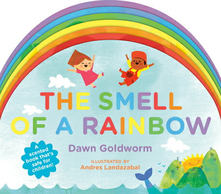 The Smell of a Rainbow SMELL OF A RAINBOW [ Dawn Goldworm ]