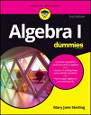 Algebra I for Dummies ALGEBRA I FOR DUMMIES 2/E （For Dummies (Lifestyle)） Mary Jane Sterling