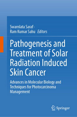 Pathogenesis and Treatment of Solar Radiation Induced Skin Cancer: Advances in Molecular Biology and
