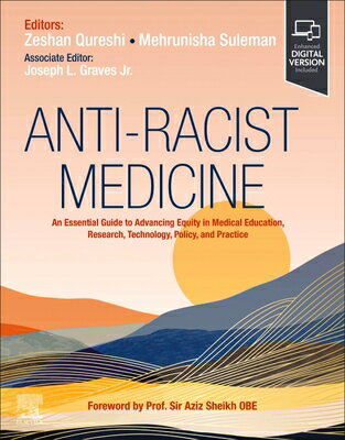 Anti-Racist Medicine: An Essential Guide to Advancing Equity in Medical Education, Research, Technol ANTI-RACIST MEDICINE 