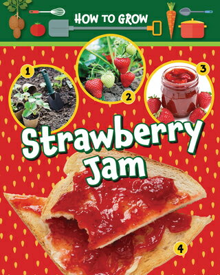 How to Grow Strawberry Jam HT （How Grow） [ Alix Wood ]