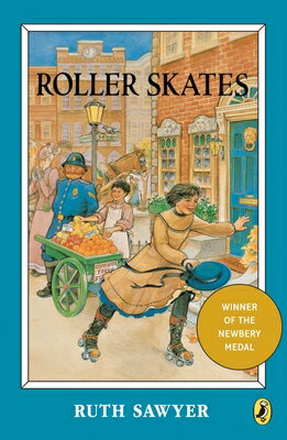 Roller Skates ROLLER SKATES （Newbery Library, Puffin） Ruth Sawyer