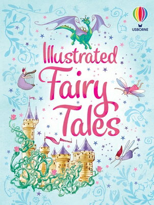 Illustrated Fairy Tales ILLUS FAIRY TALES （Illustrated Story Collections） [ Usborne ]