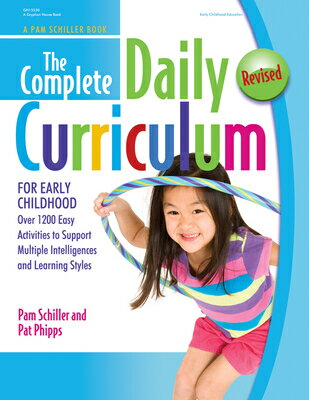 The Complete Daily Curriculum for Early Childhood, Revised: Over 1200 Easy Activities to Support Mul