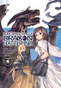 Reincarnated as a Dragon Hatchling (Manga) Vol. 4 REINCARNATED AS A DRAGON HATCH iReincarnated as a Dragon Hatchling (Manga)j [ Necoco ]