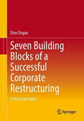 Seven Building Blocks of a Successful Corporate Restructuring: A Practical Guide 7 BUILDING BLOCKS OF A SUCCESS 