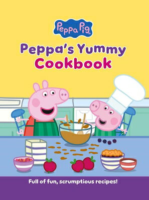 Peppa's Yummy Cookbook: Full of Fun, Scrumptious, Recipes! PEPPAS YUMMY CKBK [ Peppa Pig ]