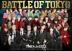 BATTLE OF TOKYO TIME 4 Jr.EXILE (CD＋3Blu-ray) [ GENERATIONS,THE RAMPAGE,FANTASTICS,BALLISTIK BOYZ from EXILE TRIBE ]