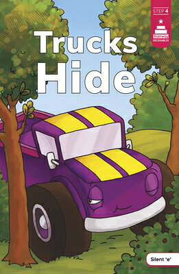 Trucks Hide TRUCKS HIDE （Stairway Decodables Step 4） 