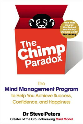 The Chimp Paradox: The Mind Management Program to Help You Achieve Success, Confidence, and Happine