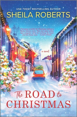 The Road to Christmas: A Sweet Holiday Romance Novel ROAD TO XMAS ORIGINAL/E [ Sheila Roberts ]