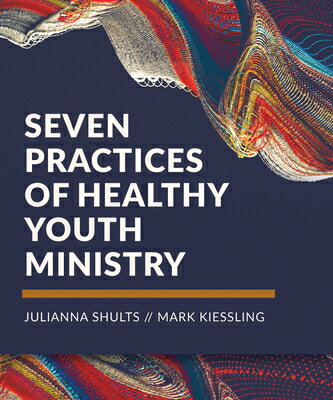 Seven Practices of Healthy Youth Ministry 7 PRACTICES OF HEALTHY YOUTH M 
