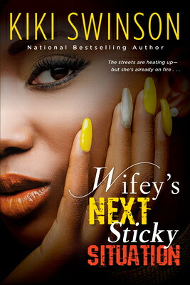Wifey's Next Sticky Situation WIFEYS NEXT STICKY SITUATION [ Kiki Swinson ]