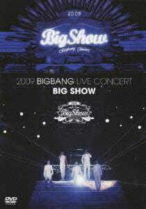 2009 BIGBANG LIVE CONCERT `BIG SHOW'（初回生産限定） [ ビッグバン ]