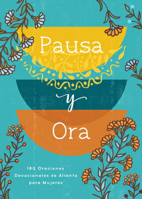 Pausa Y Ora: 180 Oraciones Devocionales de Aliento Para Mujeres SPA-PAUSA Y ORA TRANSLATED PAU 