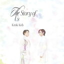 The Story of Us (初回盤A CD＋DVD) [ KinKi Ki