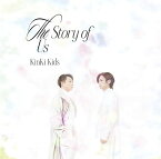 The Story of Us (初回盤A CD＋DVD) [ KinKi Kids ]