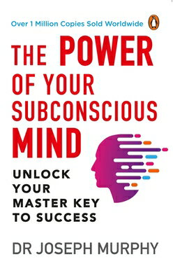 The Power of Your Subconscious Mind (Premium Paperback, Penguin India): A Personal Transformation an POWER OF YOUR SUBCONSCIOUS MIN Joseph Murphy