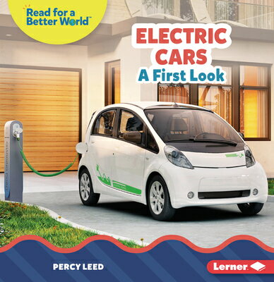 Rakuten - Electric Cars: A First Look ELECTRIC CARS （Read about Vehicles (Read for a Better World (Tm))） [ Percy Leed ]