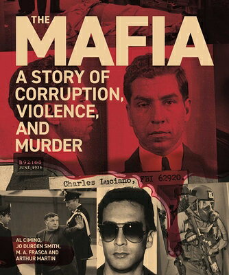 The Mafia: A Story of Corruption, Violence and Murder MAFIA 