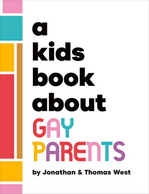 A Kids Book about Gay Parents KIDS BK ABT GAY PARENTS （Kids Book） [ Jonathan West ]