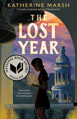 The Lost Year: A Survival Story of the Ukrainian Famine (National Book Award Finalist) LOST YEAR [ Katherine Marsh ]