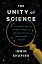 The Unity of Science: Exploring Our Universe, from the Big Bang to the Twenty-First Century UNITY OF SCIENCE [ Irwin Shapiro ]