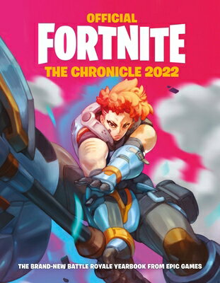 Fortnite Official : The Chronicle 2022 FORTNITE OFFICIAL THE CHRONICL Official Fortnite Books Epic Games 