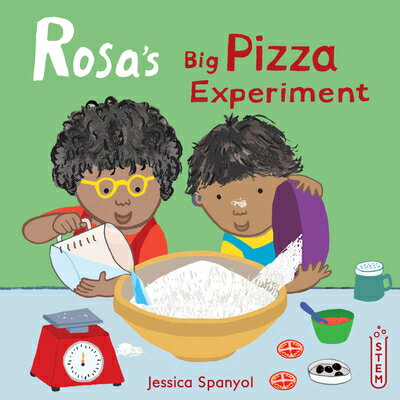 Rosa's Big Pizza Experiment ROSAS BIG PIZZA EXPERIMENT （Rosa's Workshop） [ Jessica Spanyol ]
