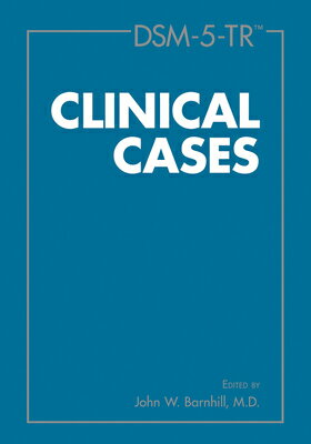 Dsm-5-Tr(r) Clinical Cases DSM-5-TR(R) CLINICAL CASES [ John W. Barnhill ]