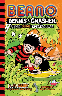 Beano Dennis & Gnasher: Super Slime Spectacular BEANO DENNIS & GNASHER SUPER S （Beano Fiction） [ Beano ]
