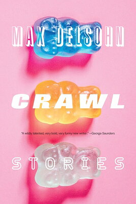 Crawl: Stories CRAWL [ Max Delsohn ]